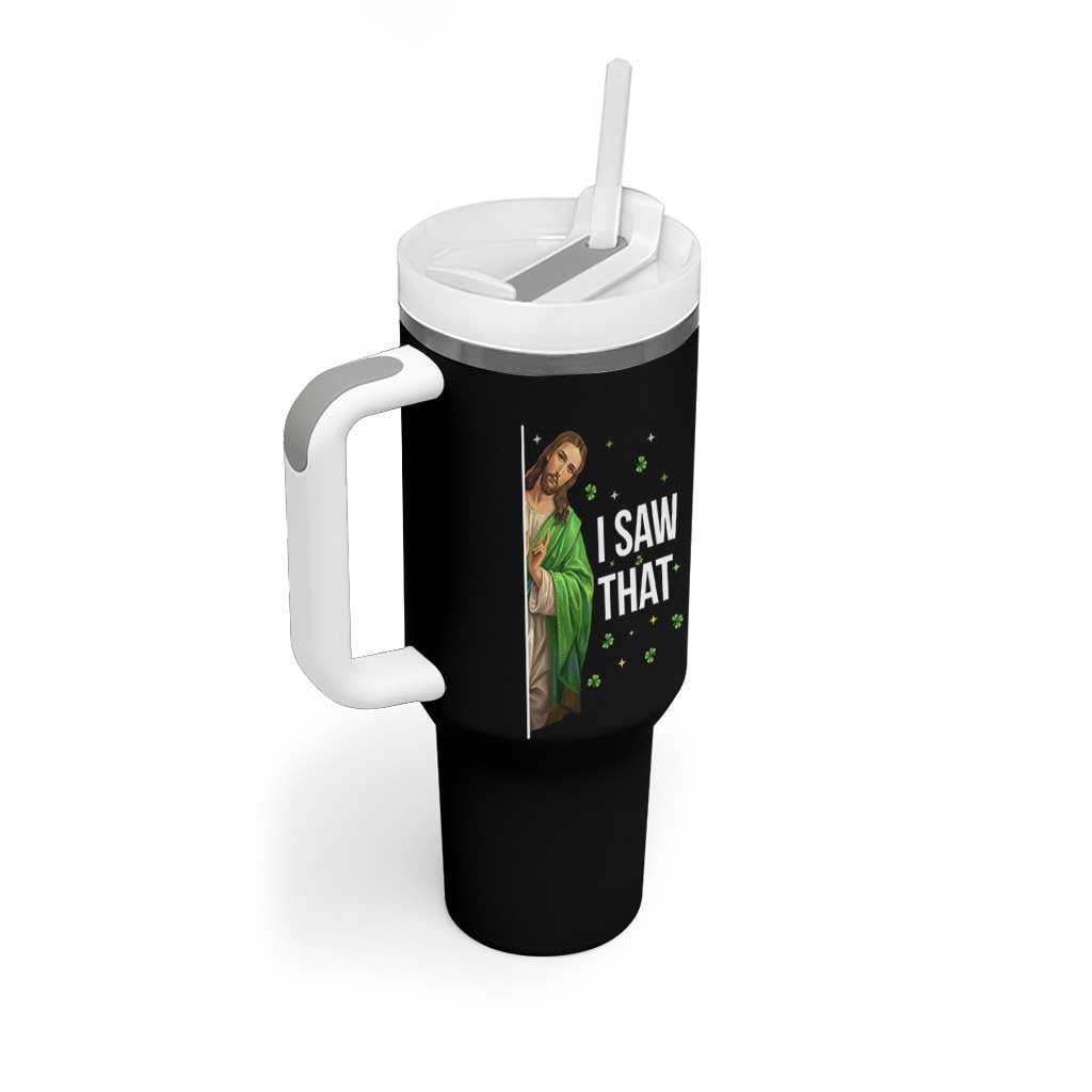 Christian Jesus St Patricks Day Meme Tumbler With Handle I Saw That