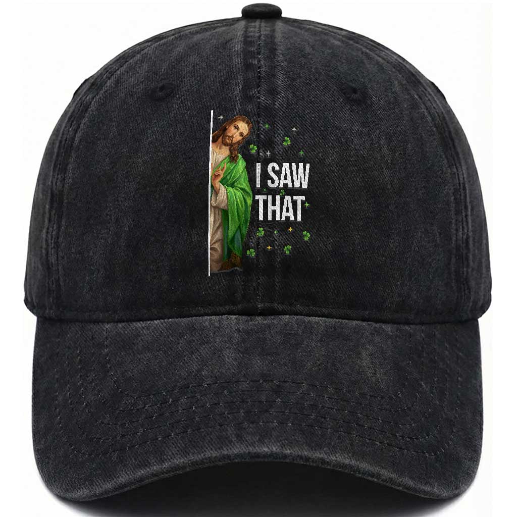 Christian Jesus St Patricks Day Meme Washed Cotton Baseball Cap I Saw That