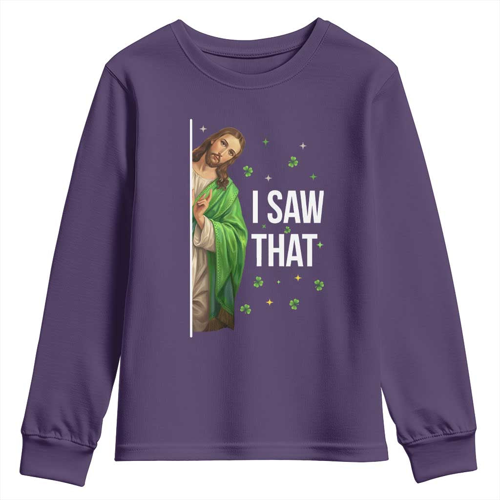 Christian Jesus St Patricks Day Meme Youth Sweatshirt I Saw That