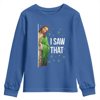 Christian Jesus St Patricks Day Meme Youth Sweatshirt I Saw That