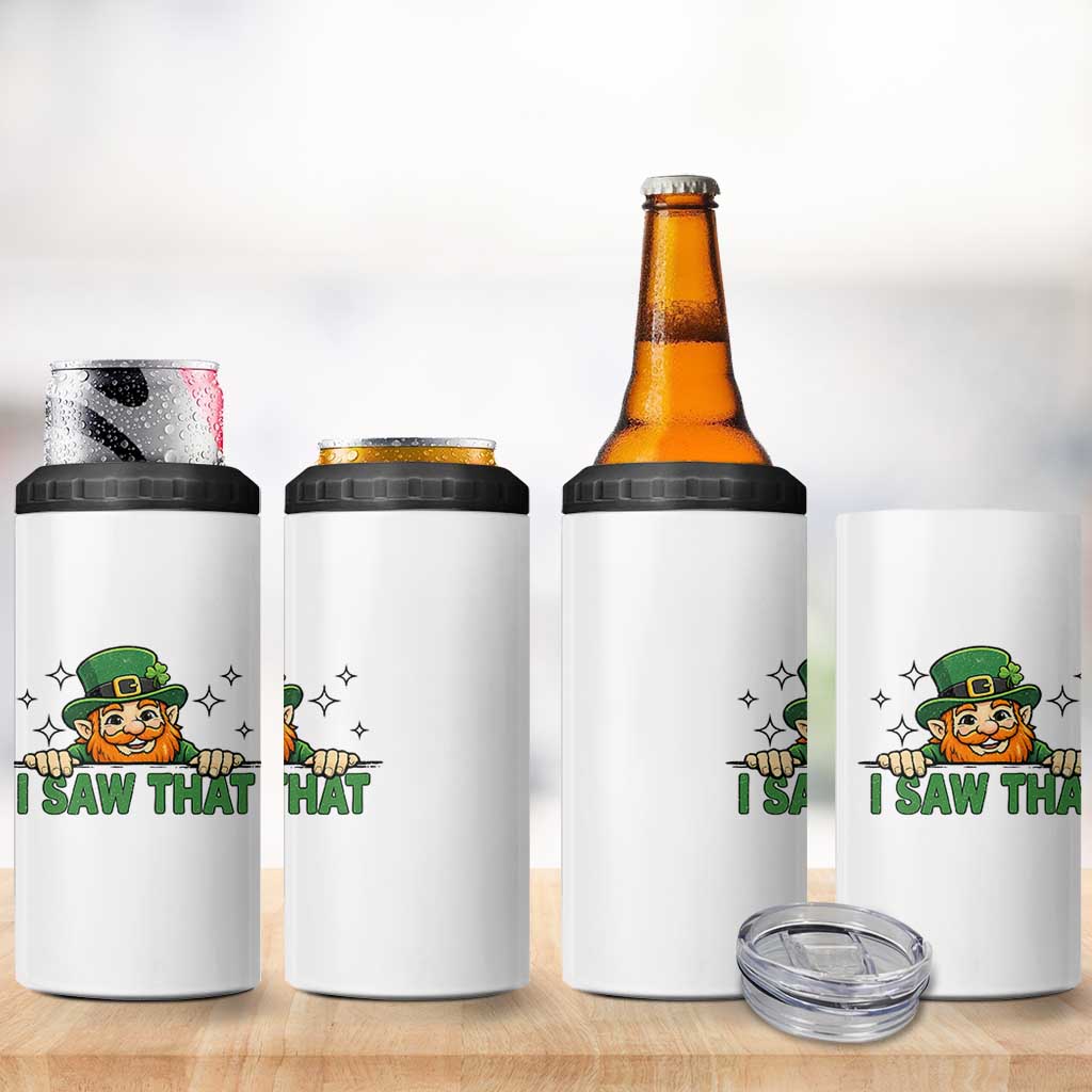 I Saw That 4 in 1 Can Cooler Tumbler Funny Leprechaun St Patricks Day Meme