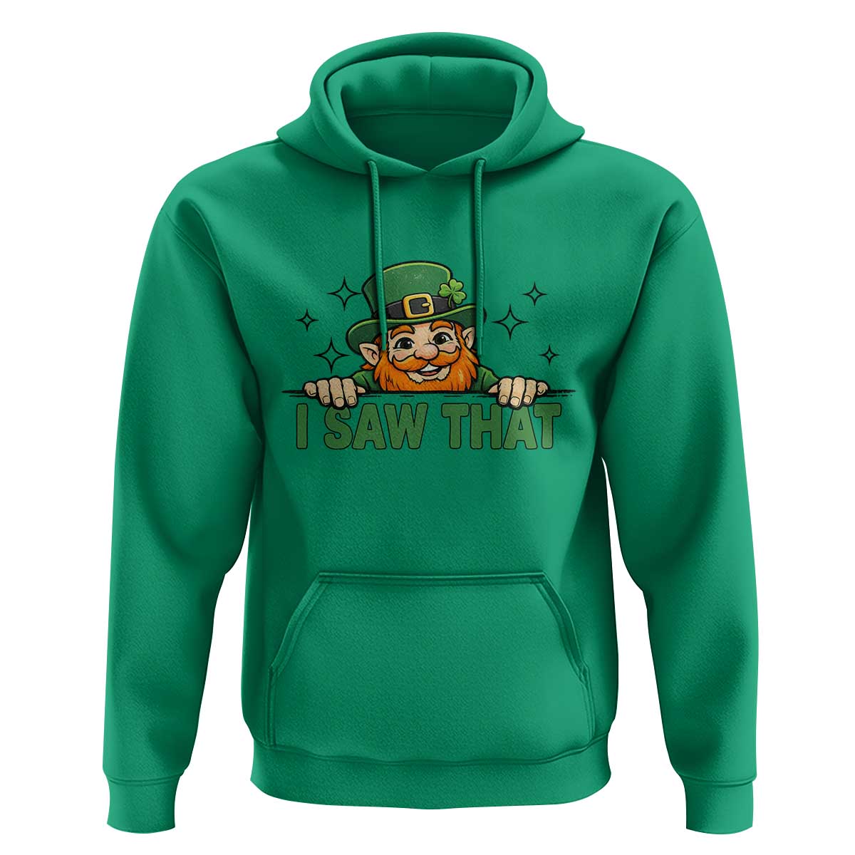 I Saw That Hoodie Funny Leprechaun St Patricks Day Meme