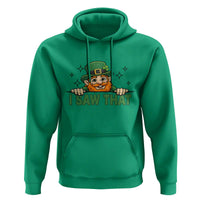 I Saw That Hoodie Funny Leprechaun St Patricks Day Meme