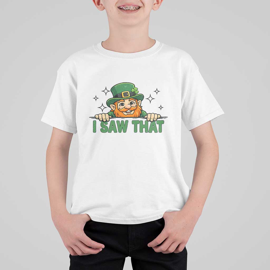 I Saw That T Shirt For Kid Funny Leprechaun St Patricks Day Meme