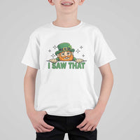 I Saw That T Shirt For Kid Funny Leprechaun St Patricks Day Meme