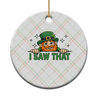 I Saw That Ceramic Ornament Funny Leprechaun St Patricks Day Meme
