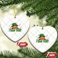 I Saw That Ceramic Ornament Funny Leprechaun St Patricks Day Meme