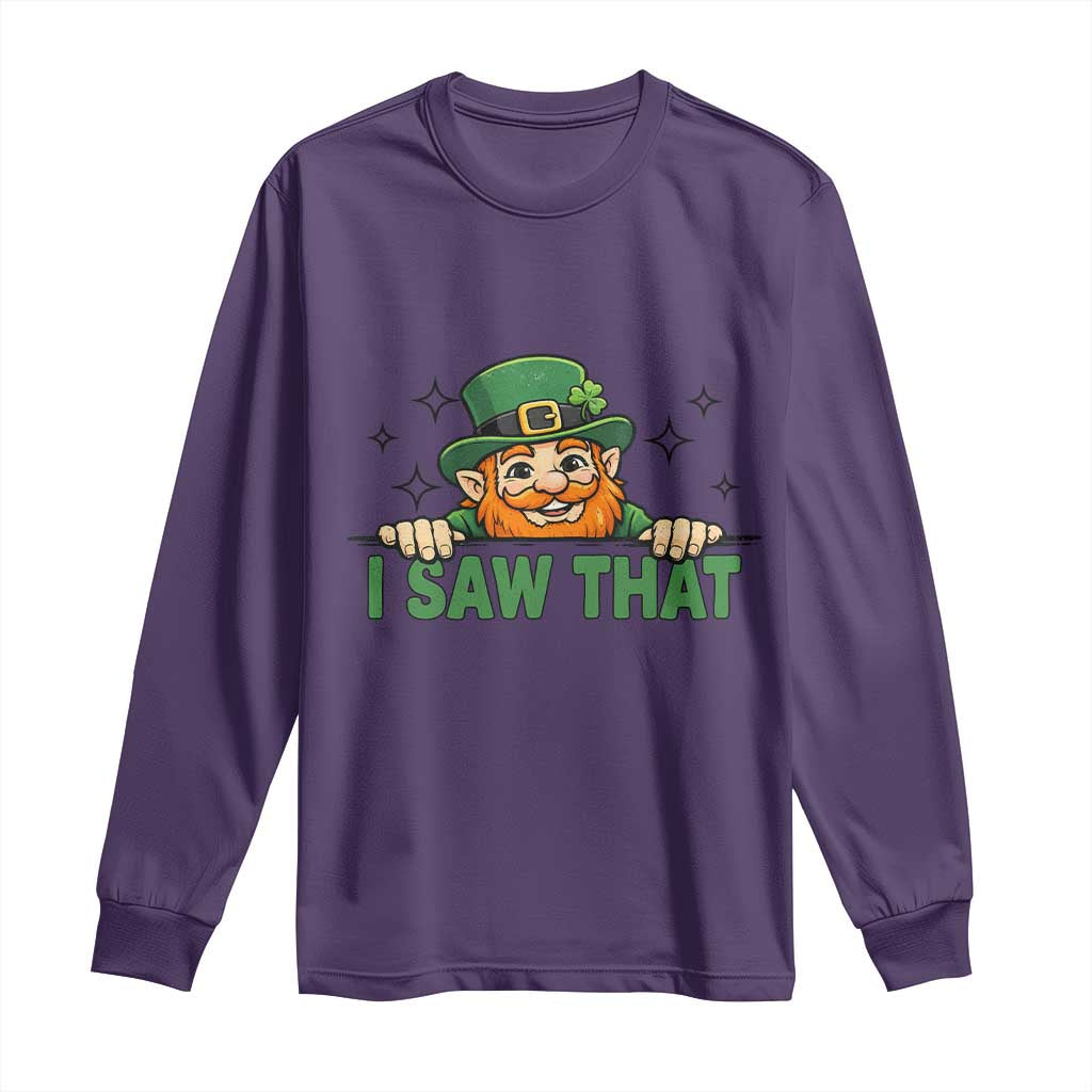 I Saw That Long Sleeve Shirt Funny Leprechaun St Patricks Day Meme