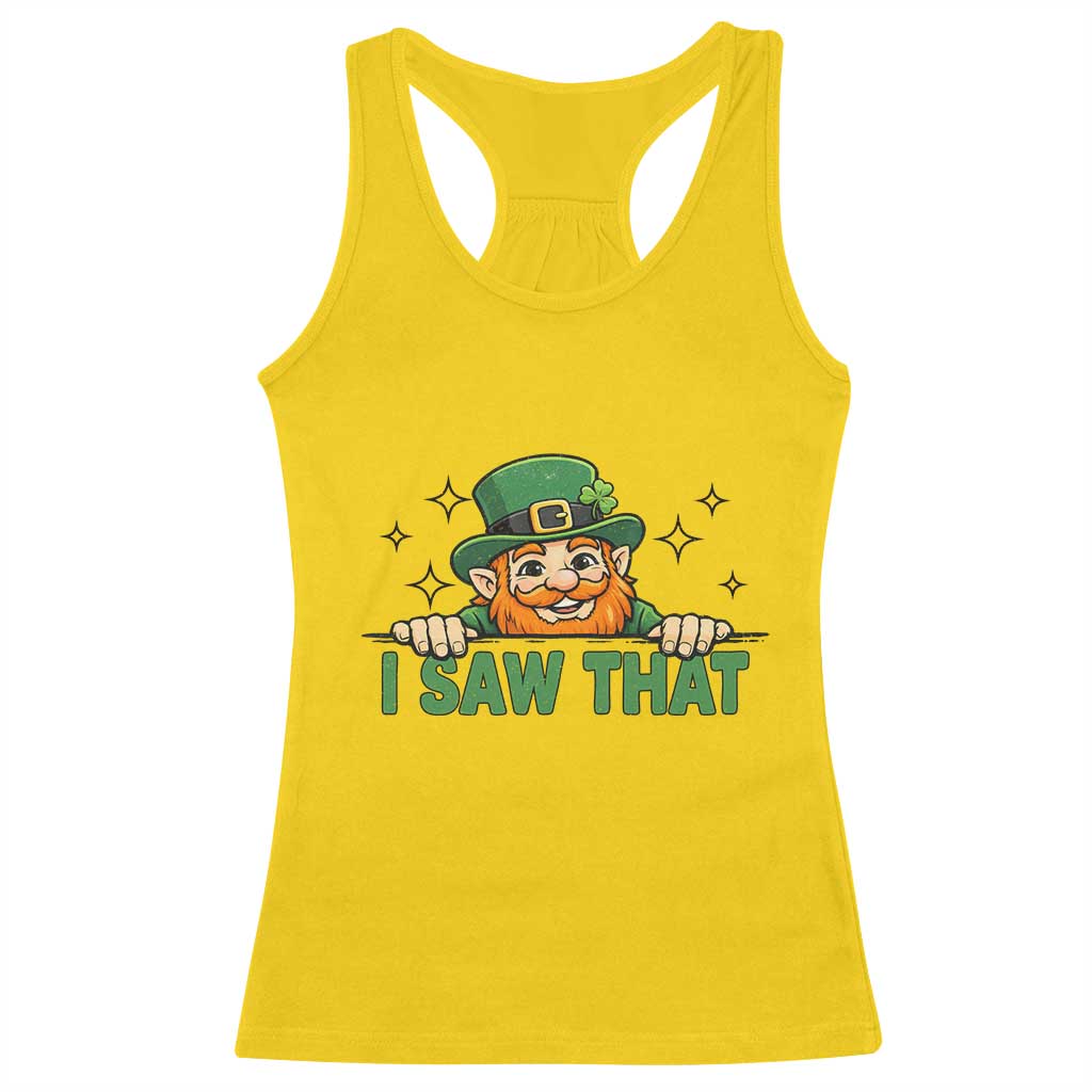 I Saw That Racerback Tank Top Funny Leprechaun St Patricks Day Meme