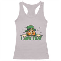 I Saw That Racerback Tank Top Funny Leprechaun St Patricks Day Meme