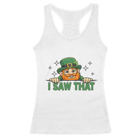 I Saw That Racerback Tank Top Funny Leprechaun St Patricks Day Meme