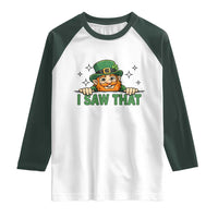 I Saw That Raglan Shirt Funny Leprechaun St Patricks Day Meme
