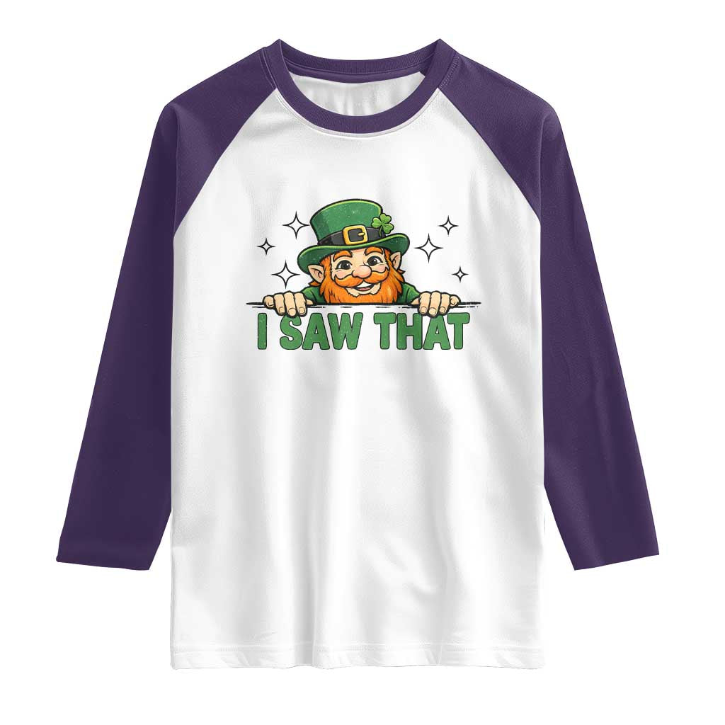 I Saw That Raglan Shirt Funny Leprechaun St Patricks Day Meme