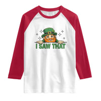 I Saw That Raglan Shirt Funny Leprechaun St Patricks Day Meme