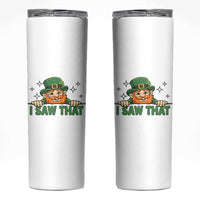 I Saw That Skinny Tumbler Funny Leprechaun St Patricks Day Meme