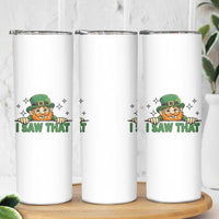 I Saw That Skinny Tumbler Funny Leprechaun St Patricks Day Meme