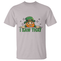 I Saw That T Shirt Funny Leprechaun St Patricks Day Meme
