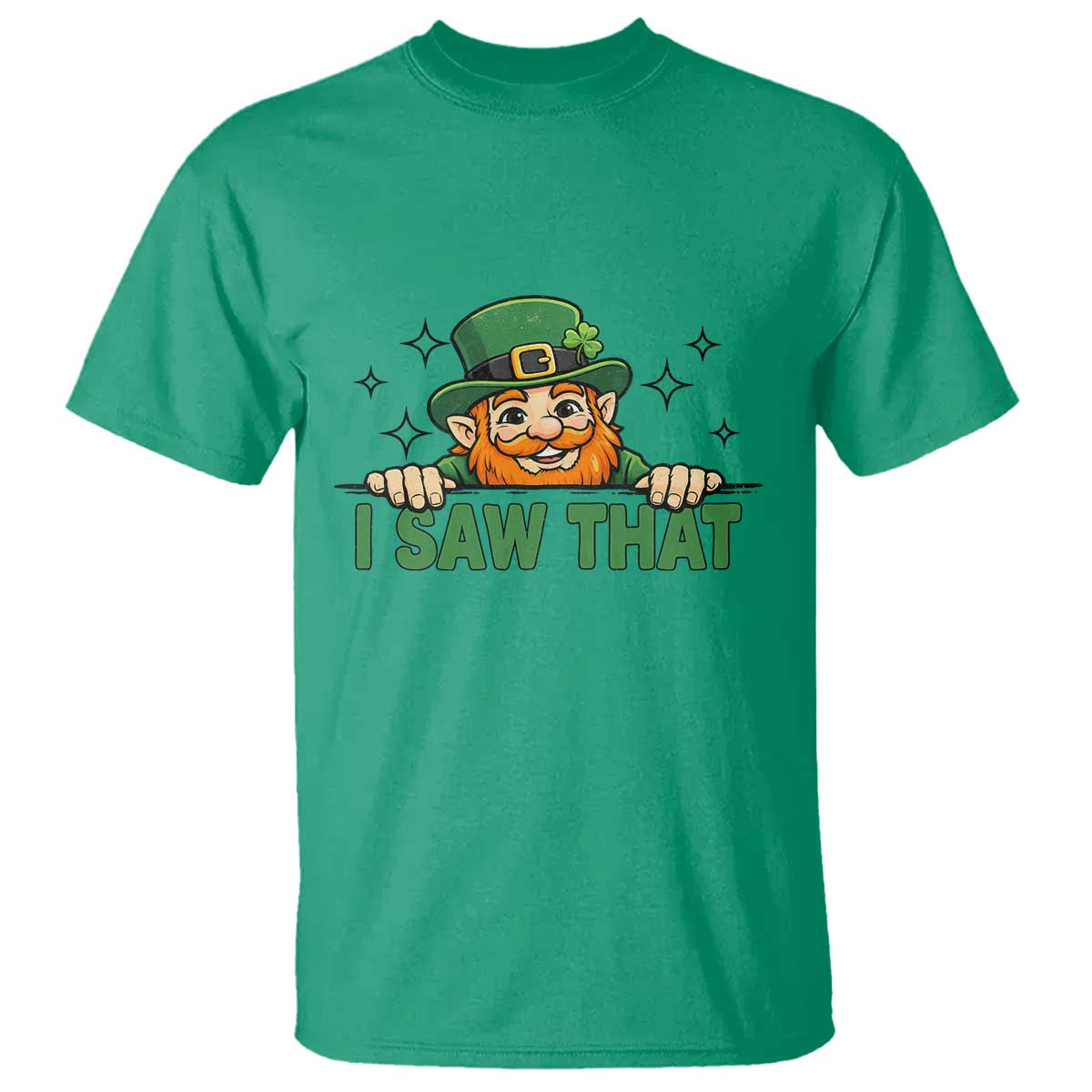 I Saw That T Shirt Funny Leprechaun St Patricks Day Meme
