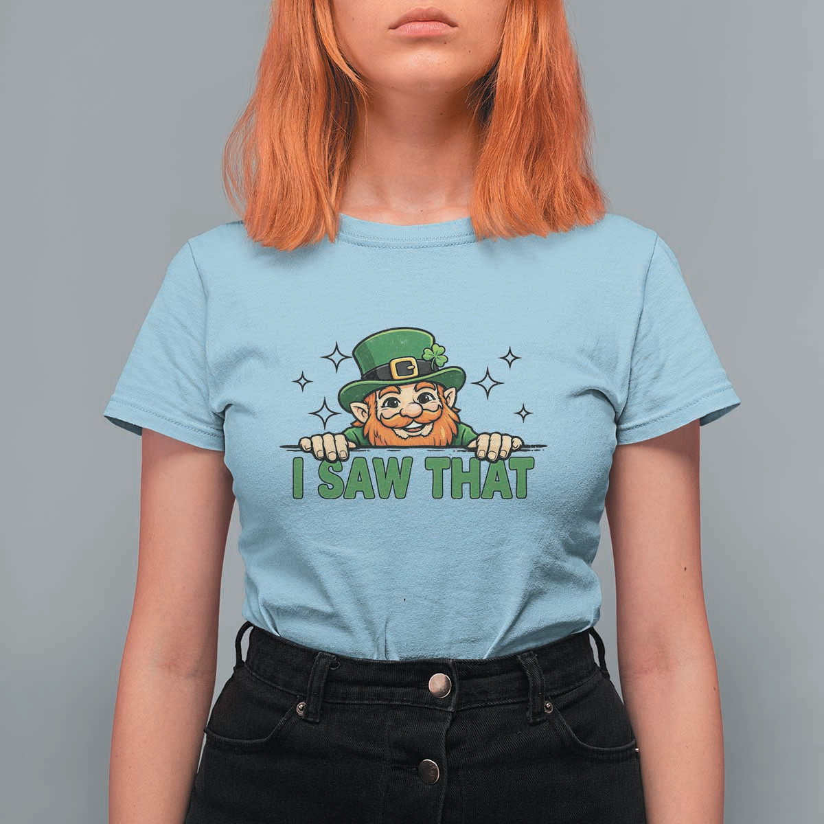 I Saw That T Shirt For Women Funny Leprechaun St Patricks Day Meme