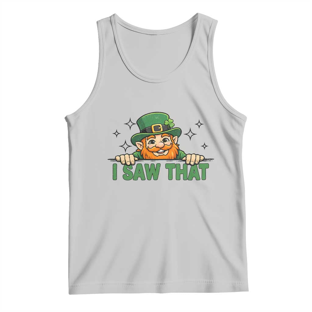 I Saw That Tank Top Funny Leprechaun St Patricks Day Meme