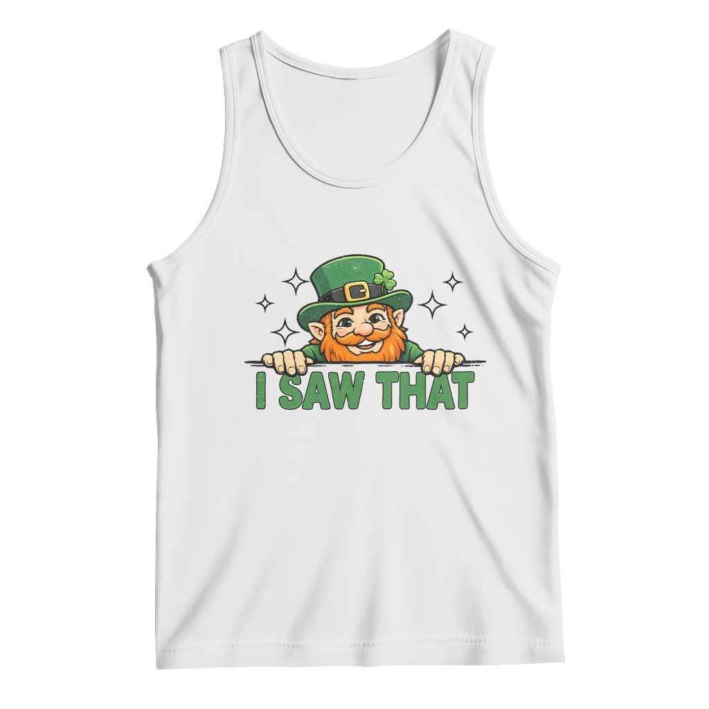 I Saw That Tank Top Funny Leprechaun St Patricks Day Meme