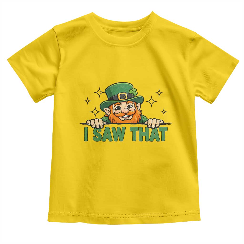 I Saw That Toddler T Shirt Funny Leprechaun St Patricks Day Meme