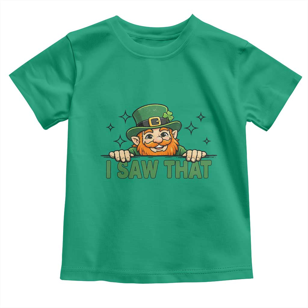 I Saw That Toddler T Shirt Funny Leprechaun St Patricks Day Meme