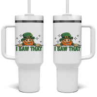 I Saw That Tumbler With Handle Funny Leprechaun St Patricks Day Meme