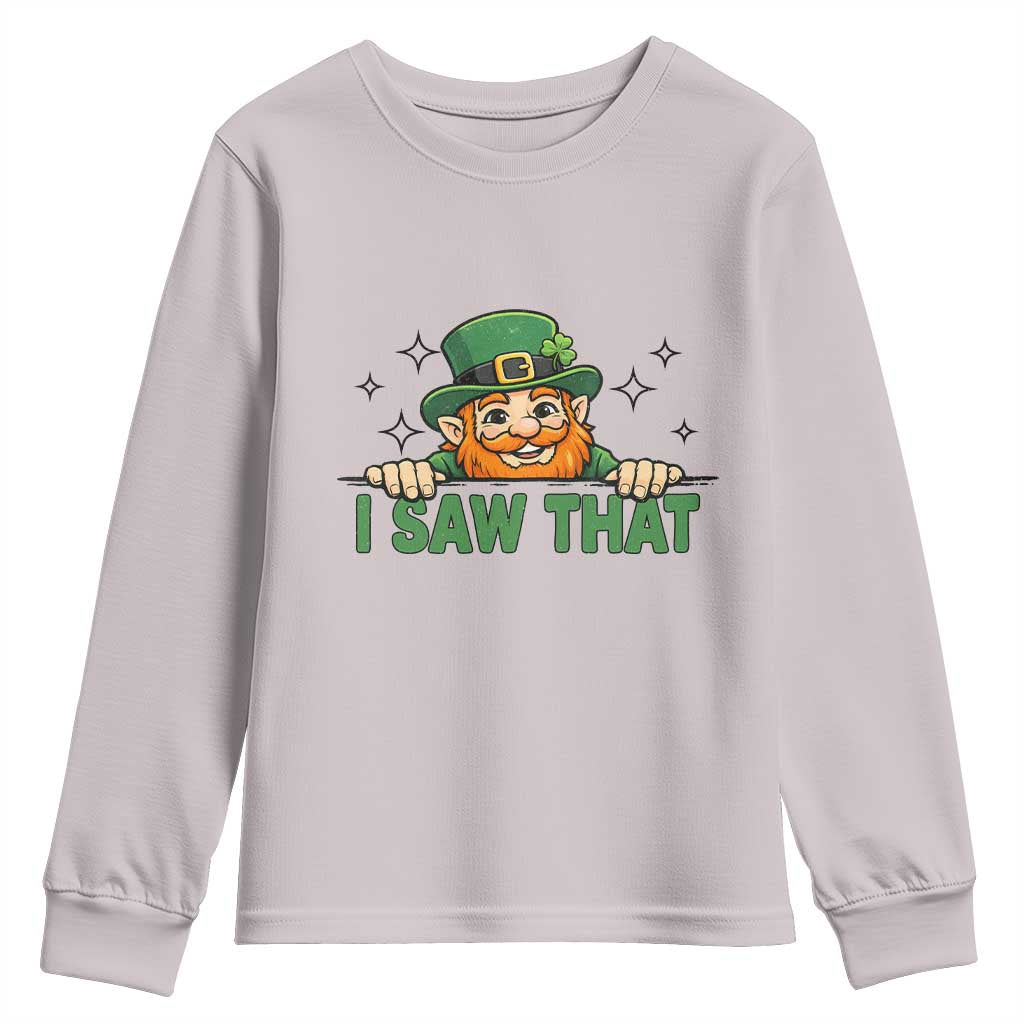 I Saw That Youth Sweatshirt Funny Leprechaun St Patricks Day Meme