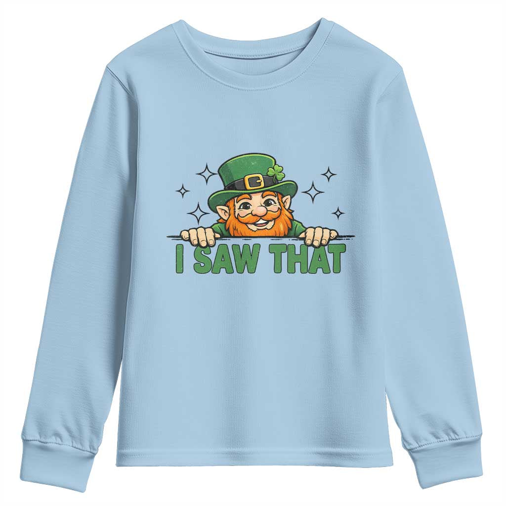 I Saw That Youth Sweatshirt Funny Leprechaun St Patricks Day Meme