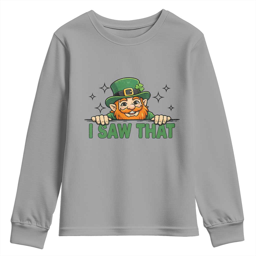 I Saw That Youth Sweatshirt Funny Leprechaun St Patricks Day Meme