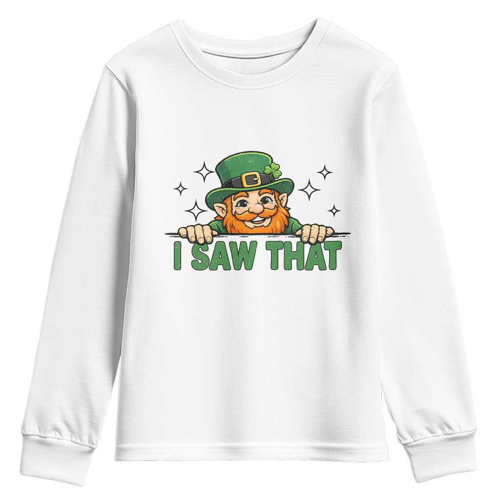 I Saw That Youth Sweatshirt Funny Leprechaun St Patricks Day Meme