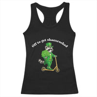 Funny Raccoon St Patricks Day Meme Racerback Tank Top Off To Get Shamrocked