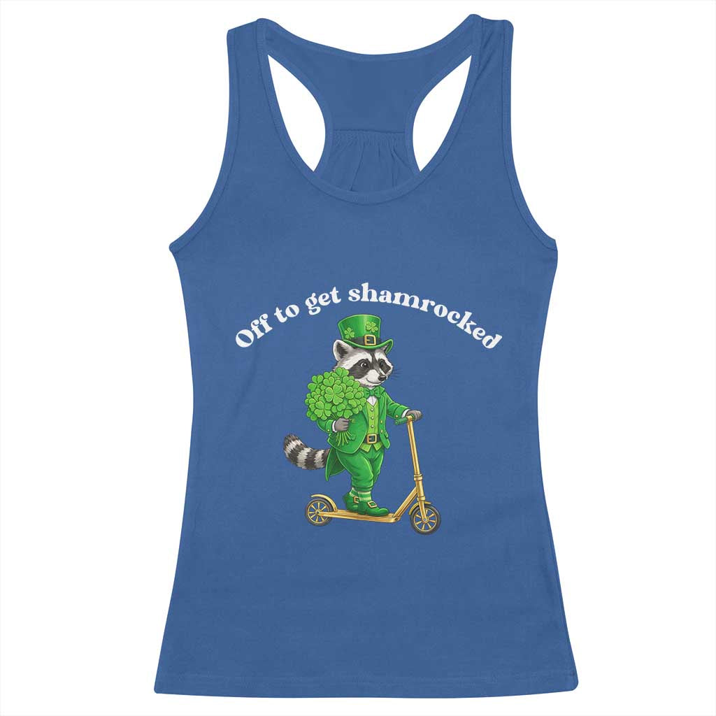 Funny Raccoon St Patricks Day Meme Racerback Tank Top Off To Get Shamrocked