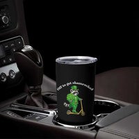 Funny Raccoon St Patricks Day Meme Tumbler Cup Off To Get Shamrocked