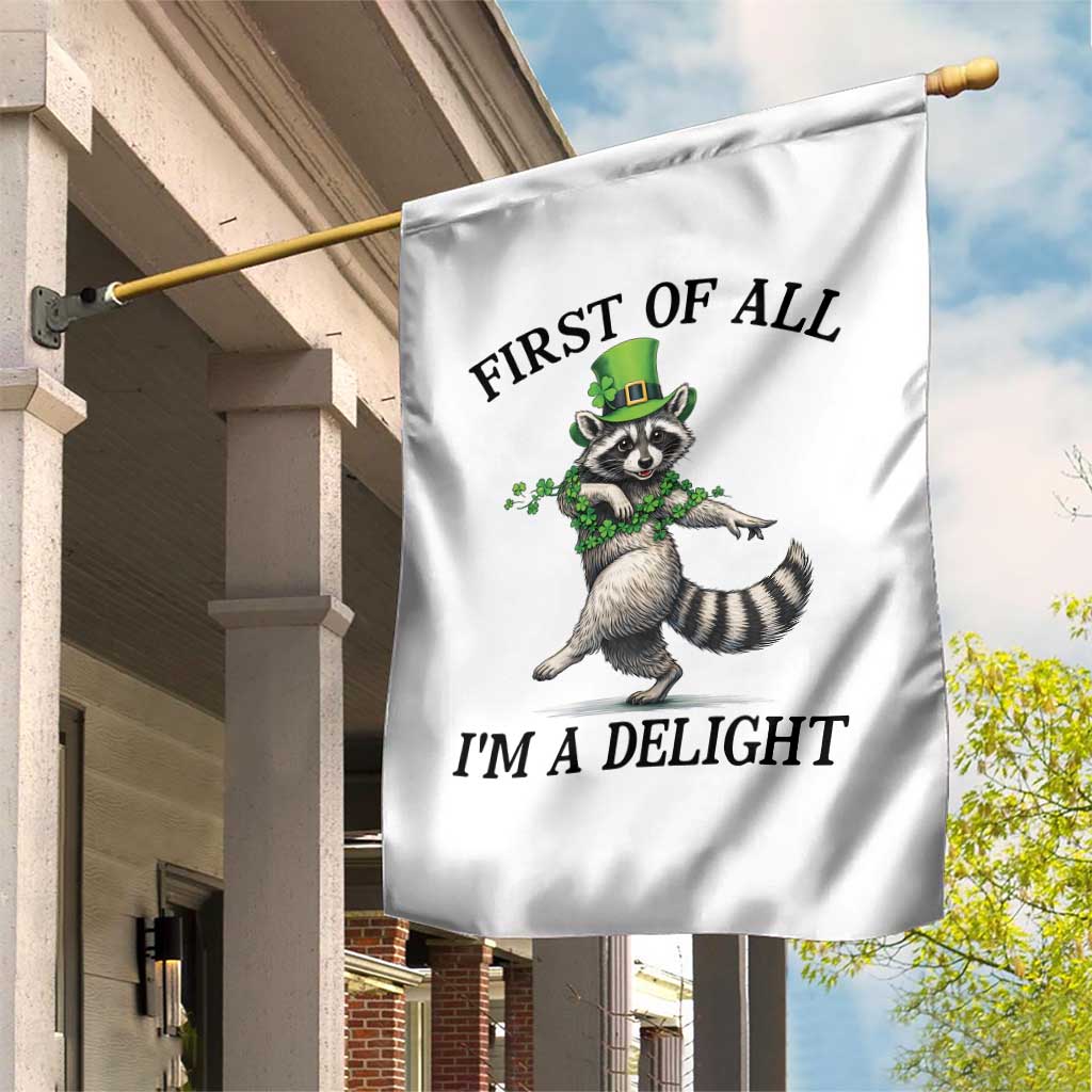 Funny Raccoon St Patricks Day Meme Garden Flag First Of All I Am Delight