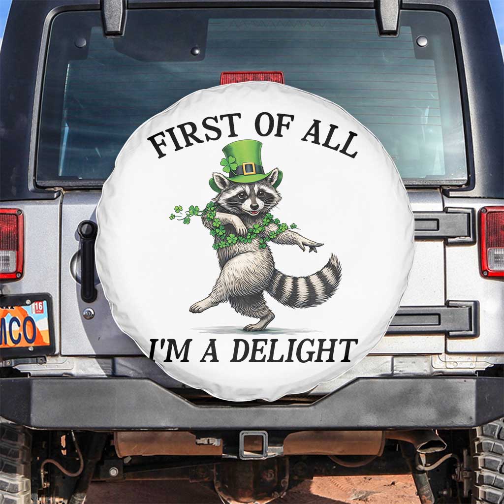 Funny Raccoon St Patricks Day Meme Spare Tire Cover First Of All I Am Delight