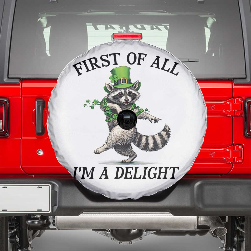 Funny Raccoon St Patricks Day Meme Spare Tire Cover First Of All I Am Delight