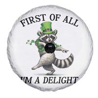 Funny Raccoon St Patricks Day Meme Spare Tire Cover First Of All I Am Delight