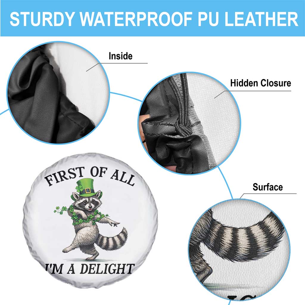 Funny Raccoon St Patricks Day Meme Spare Tire Cover First Of All I Am Delight