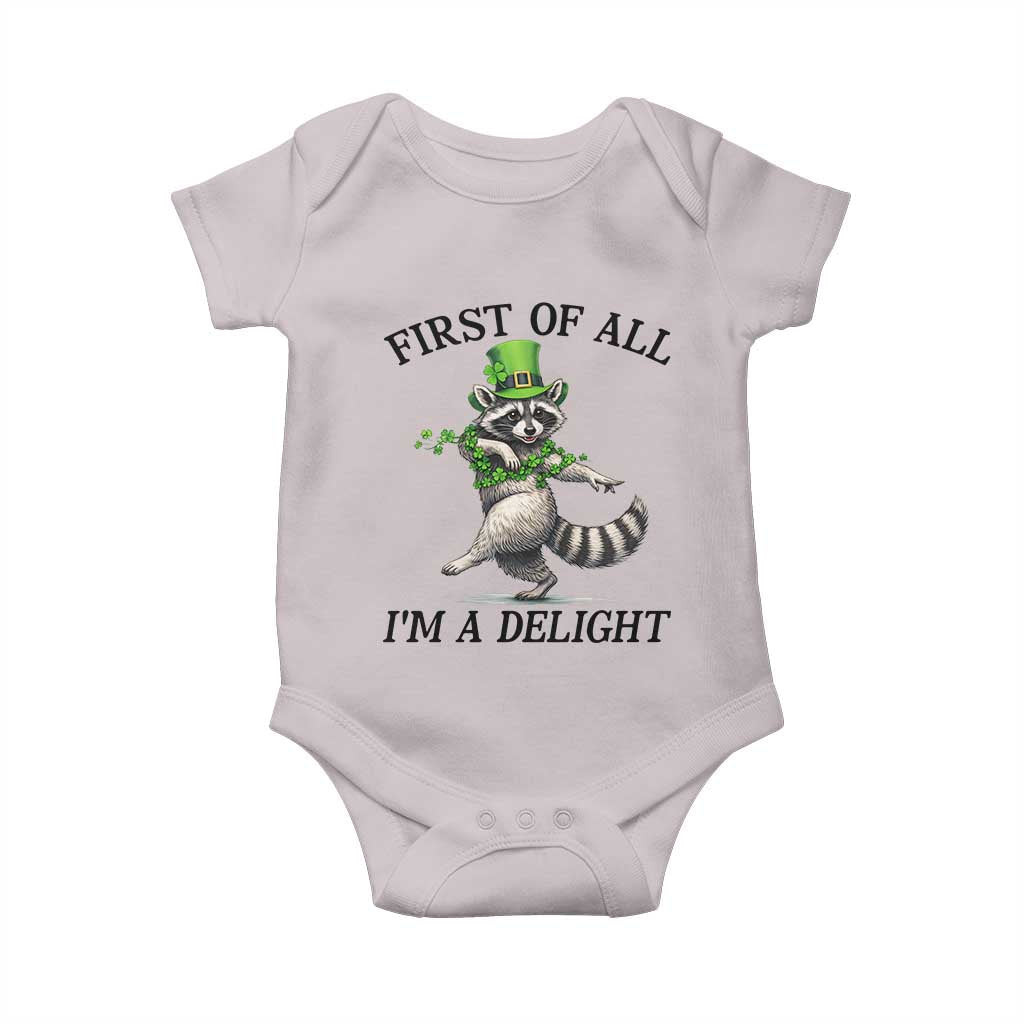 Funny Raccoon St Patricks Day Meme Baby Onesie First Of All I Am Delight