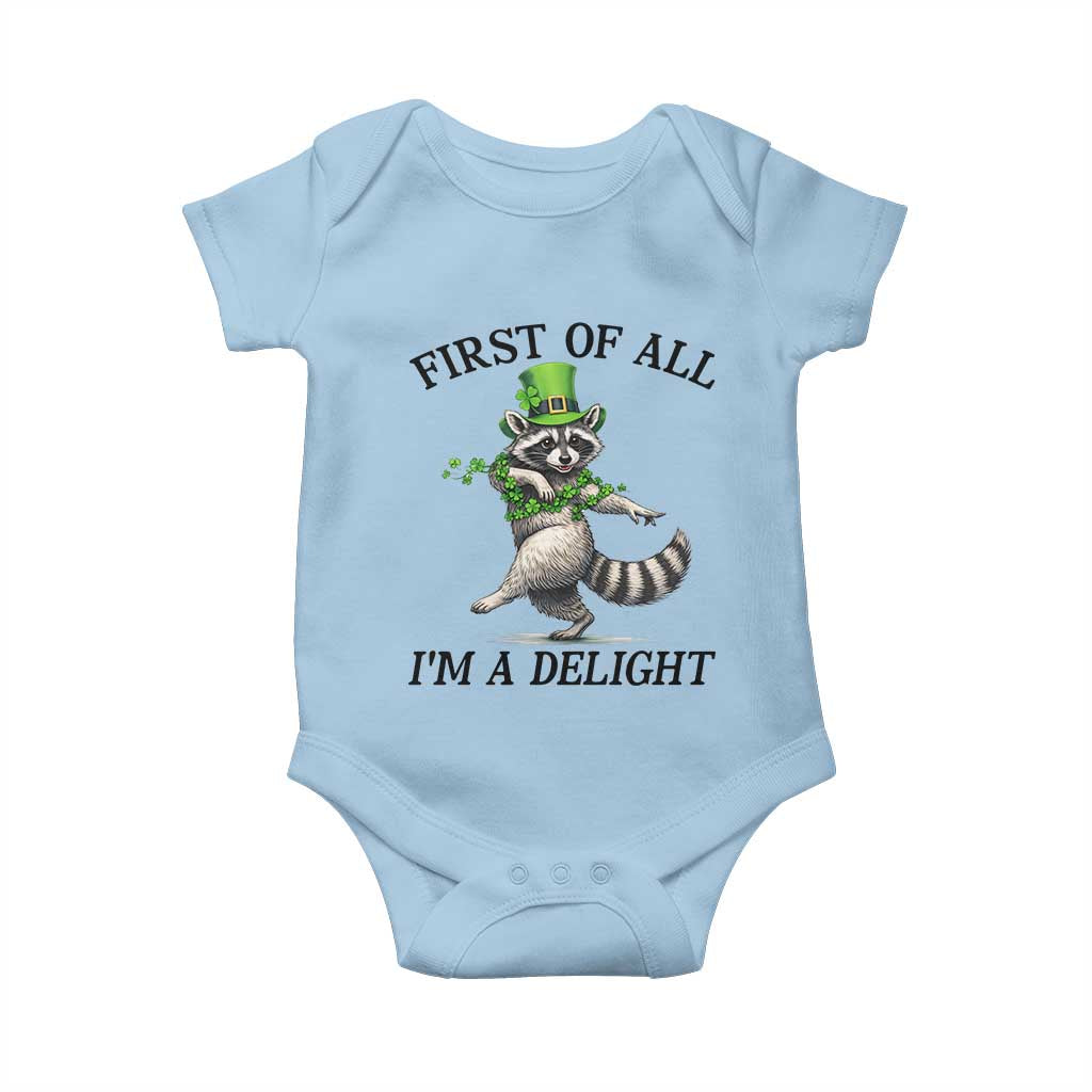 Funny Raccoon St Patricks Day Meme Baby Onesie First Of All I Am Delight