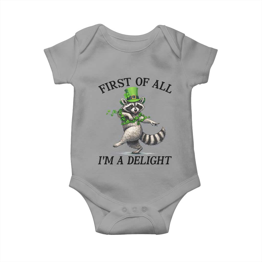 Funny Raccoon St Patricks Day Meme Baby Onesie First Of All I Am Delight