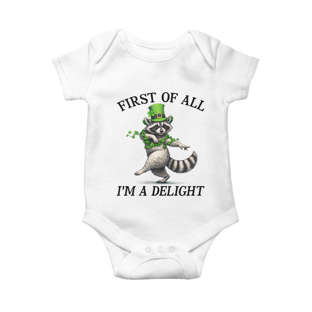 Funny Raccoon St Patricks Day Meme Baby Onesie First Of All I Am Delight