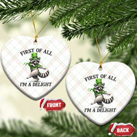 Funny Raccoon St Patricks Day Meme Ceramic Ornament First Of All I Am Delight