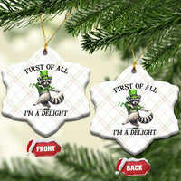 Funny Raccoon St Patricks Day Meme Ceramic Ornament First Of All I Am Delight