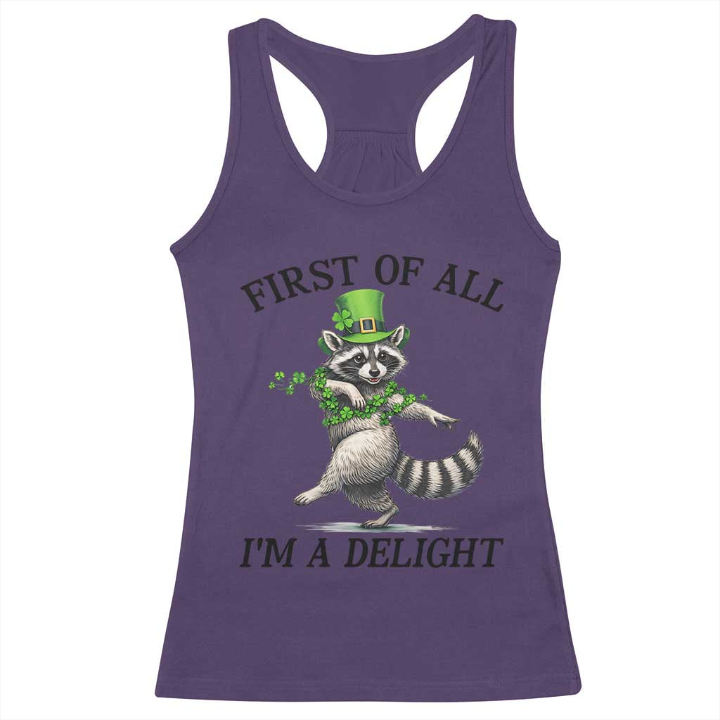 Funny Raccoon St Patricks Day Meme Racerback Tank Top First Of All I Am Delight