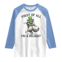 Funny Raccoon St Patricks Day Meme Raglan Shirt First Of All I Am Delight