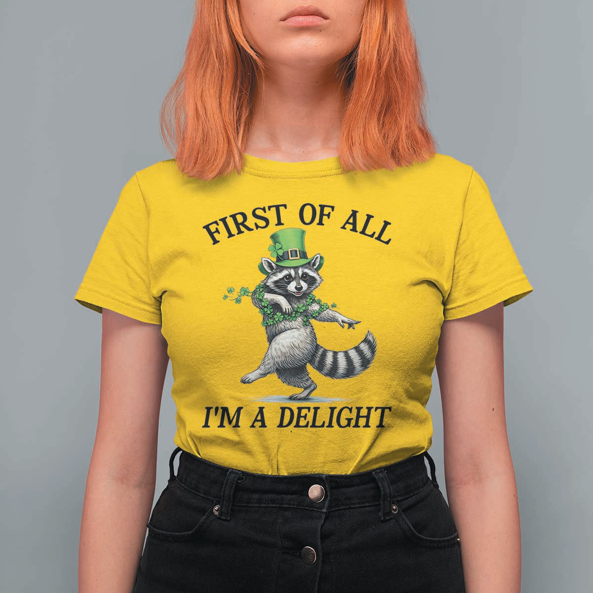 Funny Raccoon St Patricks Day Meme T Shirt For Women First Of All I Am Delight