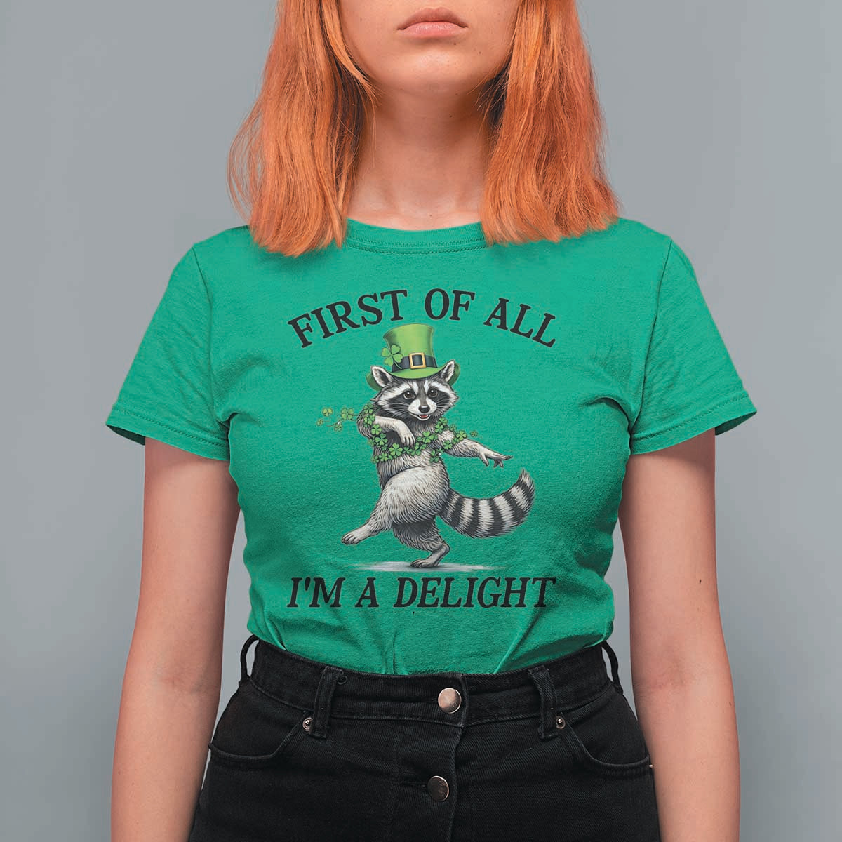 Funny Raccoon St Patricks Day Meme T Shirt For Women First Of All I Am Delight